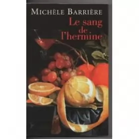 Michèle Barrière - Le sang de l'hermine