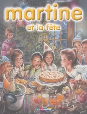 Couverture du produit · Martine : Martine et la fête : 8 récits illustrés par marcel Marlier