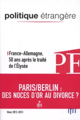 Couverture du produit · France-Allemagne, 50 ans après le traité de l'Elysée (Politique étrangère n.4/2012)