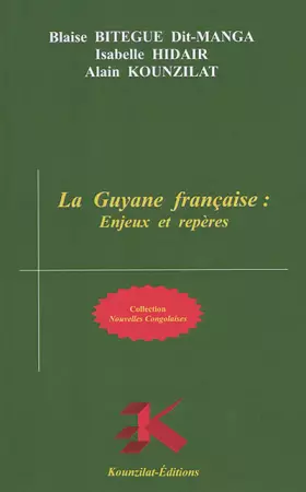 Couverture du produit · La Guyane française : Enjeux et repères
