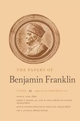 Couverture du produit · The Papers of Benjamin Franklin: August 16, 1784, through March 15, 1785