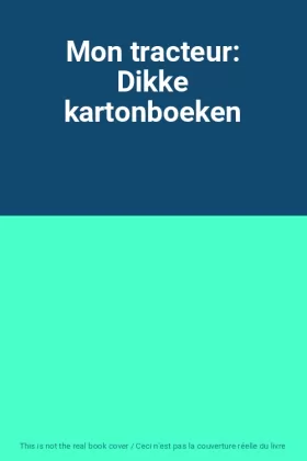 Couverture du produit · Mon tracteur: Dikke kartonboeken