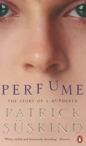 Couverture du produit · Perfume: the Story of a Murderer