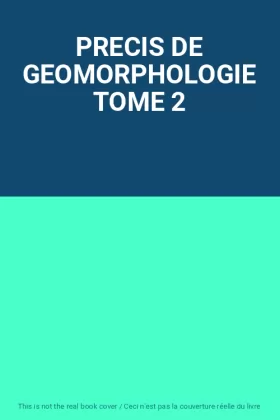 Couverture du produit · PRECIS DE GEOMORPHOLOGIE TOME 2