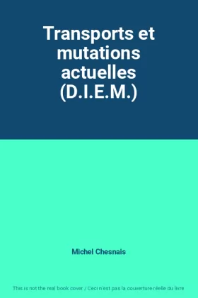 Couverture du produit · Transports et mutations actuelles (D.I.E.M.)