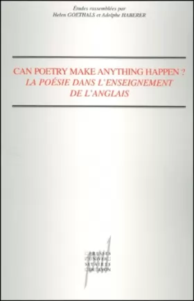 Couverture du produit · Can poetry make anything happen ?: La poésie dans l'enseignement de l'anglais