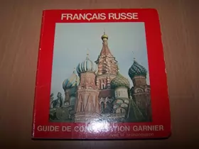 Couverture du produit · GUIDE DE CONVERSATION FRANCAIS-RUSSE / Avec la prononciation figurée