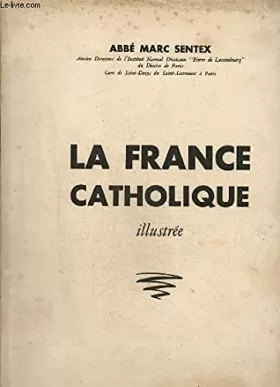 Couverture du produit · LA FRANCE CATHOLIQUE ILLUSTREE