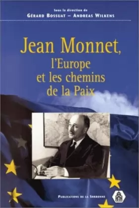 Couverture du produit · Jean Monnet : l'Europe et les chemins de la paix