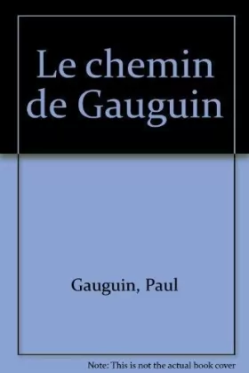 Couverture du produit · Le Chemin de Gauguin - Genèse et Rayonnement : Exposition, 7 octobre 1985-2 mars 1986, Musée départemental du Prieuré... Saint-