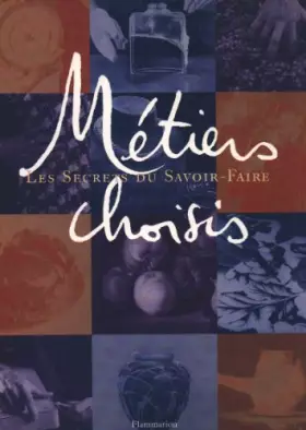 Couverture du produit · Metiers Choisis: Les Secrets du Savoir-Faire