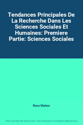 Couverture du produit · Tendances Principales De La Recherche Dans Les Sciences Sociales Et Humaines: Premiere Partie: Sciences Sociales