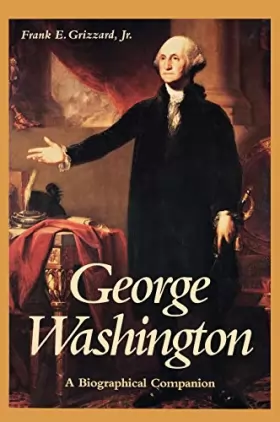 Couverture du produit · George Washington: A Biographical Companion