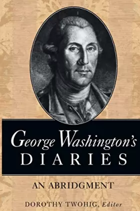 Couverture du produit · George Washington's Diaries: An Abridgment