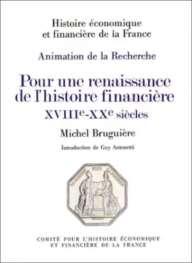Couverture du produit · Pour une renaissance de l'histoire financière XVIII-XXème siècles