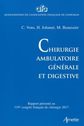 Couverture du produit · Chirurgie ambulatoire générale et digestive: 119e congrès français de chirurgie - 2017