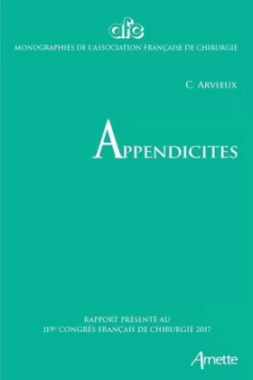 Couverture du produit · Appendicites: 119e congrès français de chirurgie - 2017