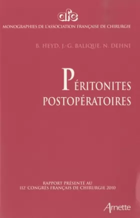 Couverture du produit · Péritonites postopératoires: Rapport présenté au 112e Congrès français de chirurgie Paris, 6-8 octobre 2010