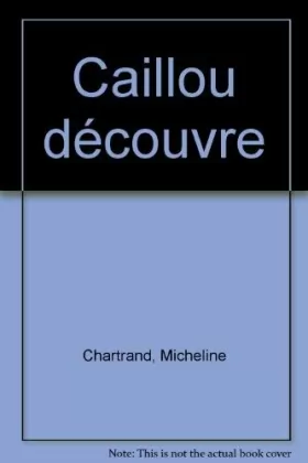 Couverture du produit · Caillou découvre