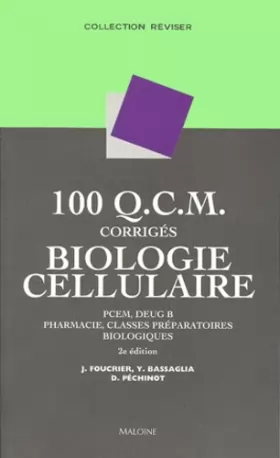 Couverture du produit · 100 Q.C.M. corrigés Biologie cellulaire : PCEM, deug B, pharmacie, classes préparatoires biologiques