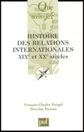 Couverture du produit · Histoire des relations internationales: XIXe et XXe siècles