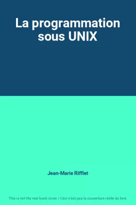 Couverture du produit · La programmation sous UNIX