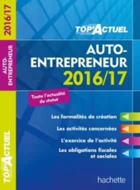 Couverture du produit · TOP Actuel Auto-Entrepreneur 2016/2017