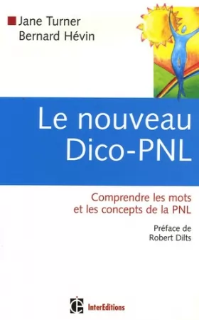 Couverture du produit · Le nouveau Dico-PNL - Comprendre les mots et les concepts de la PNL