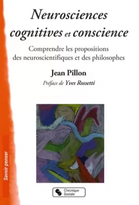 Couverture du produit · Neurosciences cognitives et conscience : Comprendre les propositions des neuroscientifiques et des philosophes
