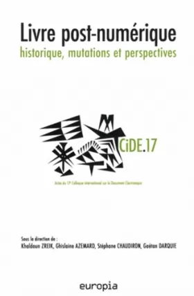 Couverture du produit · Livre Post-Numerique : Historique, Mutations et Perspectives. Actes d U 17e Colloque International S