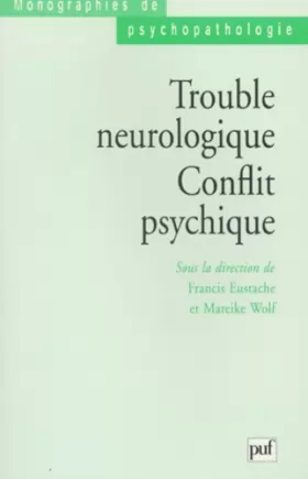 Couverture du produit · Trouble neurologique : Conflit psychique
