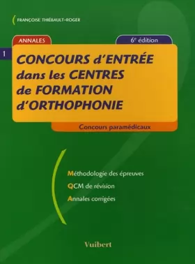 Couverture du produit · Concours d'entrée dans les centres de formation d'orthophonie : Méthodologie des épreuves QCM de révision Annales corrigées