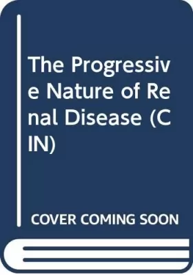 Couverture du produit · The Progressive Nature of Renal Disease