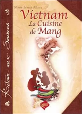 Couverture du produit · Vietnam : La cuisine de Mang