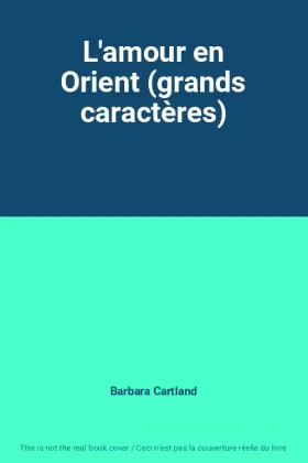 Couverture du produit · L'amour en Orient (grands caractères)