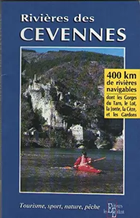 Couverture du produit · Rivieres des Cévennes : guide sport, tourisme, nature
