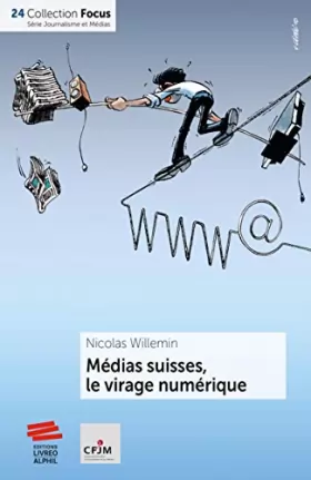 Couverture du produit · Médias suisses, le virage numérique