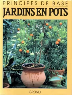 Couverture du produit · Jardins mobiles, la culture en bacs, pots et jardinières : principes de base
