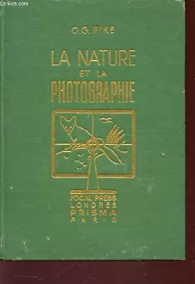 Couverture du produit · LA NATURE ET LA PHOTOGRAPHIE / resume de 50 annees d'experience de la photographie de la flore et de la Faune.
