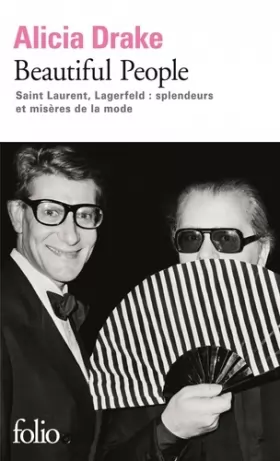 Couverture du produit · Beautiful People: Saint Laurent, Lagerfeld : splendeurs et misères de la mode