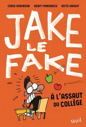 Couverture du produit · Jake le Fake - tome 1 A l'assaut du collège