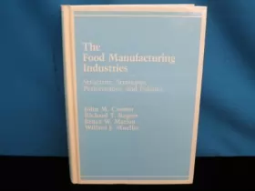 Couverture du produit · Food Manufacturing Industries: Structure, Strategies, Performance, and Policies