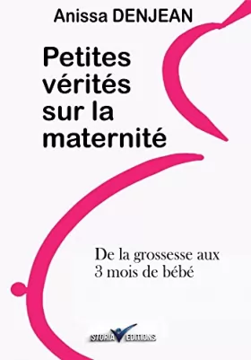 Couverture du produit · Petites vérités sur la maternité