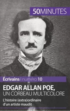 Couverture du produit · Edgar Allan Poe, un corbeau multicolore: L'histoire (extra)ordinaire d'un artiste maudit