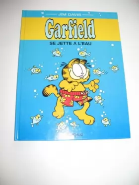 Couverture du produit · Garfield se jette à l'eau