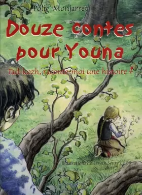 Couverture du produit · Douze contes pour Youna: Tad-kozh, raconte-moi une histoire...