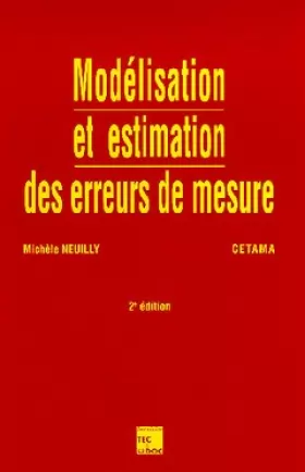 Couverture du produit · MODELISATION ET ESTIMATION DES ERREURS DE MESURE. 2ème édition