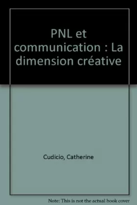 Couverture du produit · PNL et communication : La dimension créative