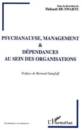 Couverture du produit · Psychanalyse management & dependances au sein des organisations