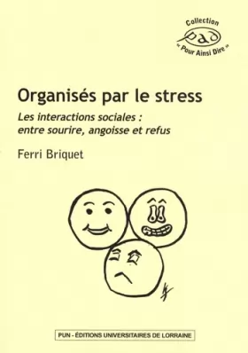 Couverture du produit · Organisés par le stress : Les interactions sociales : entre sourire, angoisse et refus